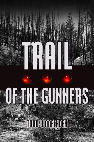 Trail of the Gunners, by Todd Woofenden
